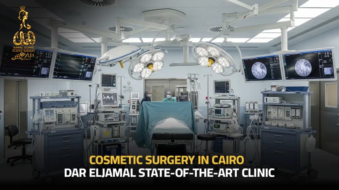 Cosmetic Surgery in Cairo | Complete 2026 Guide - Dar El Gamal